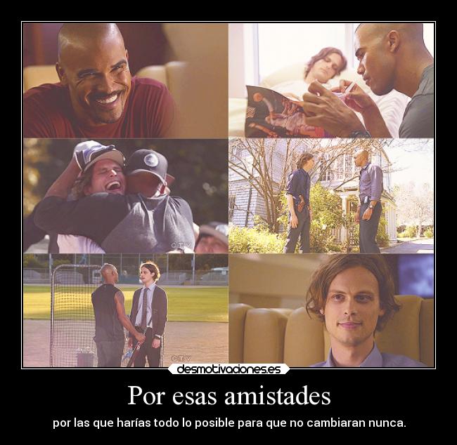 carteles amigos siempre cambian matthewgray shemarmoore anacarasonriente desmotivaciones