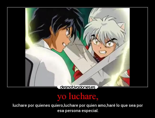 yo luchare, -