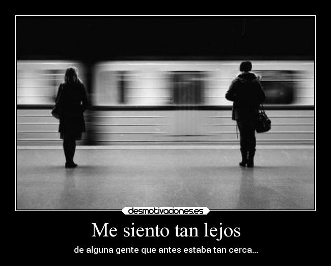 Me siento tan lejos - 