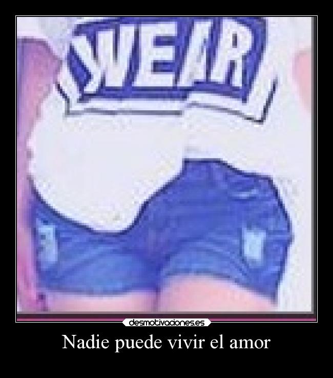 Nadie puede vivir el amor - 