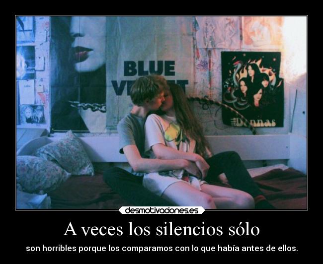 A veces los silencios sólo -