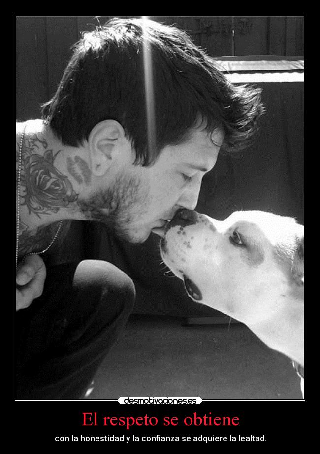 El respeto se obtiene - 