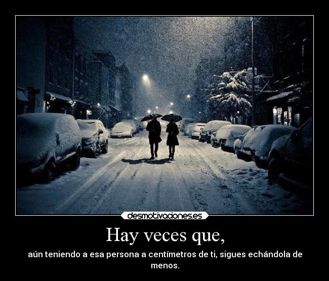 Hay veces que, - 