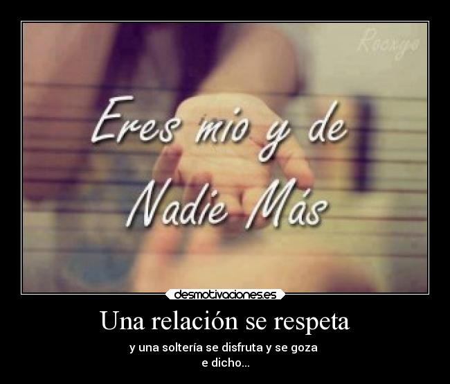 Una relación se respeta - 