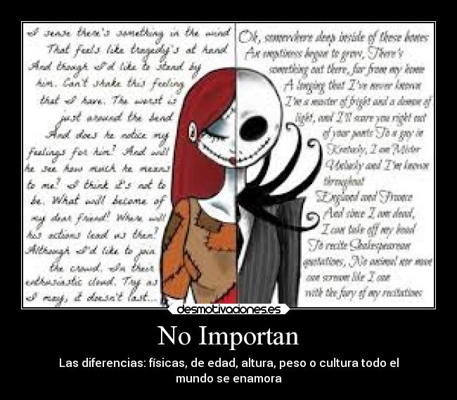 No Importan - Las diferencias: físicas, de edad, altura, peso o cultura todo el
mundo se enamora