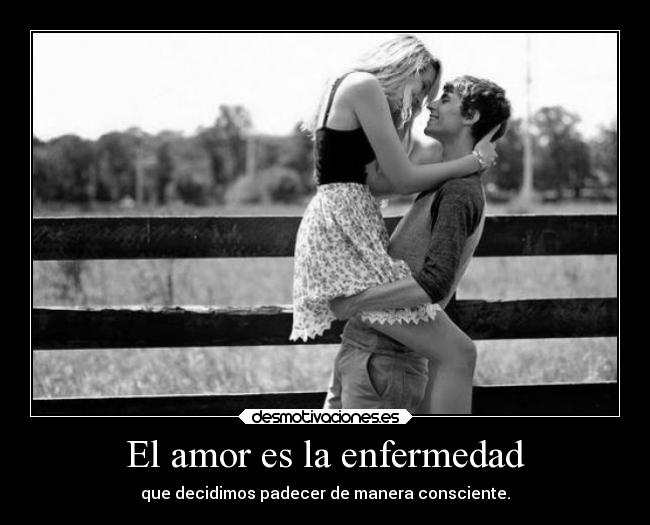 El amor es la enfermedad -