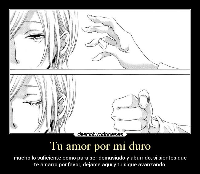 carteles amor dolor tristeza vida desamor anime alma desmotivaciones