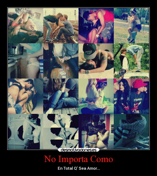 No Importa Como -