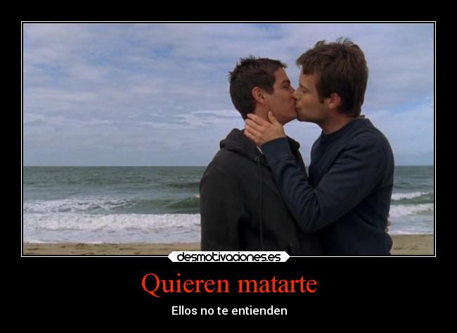 carteles amor querer matar entender gay shelter desmotivaciones