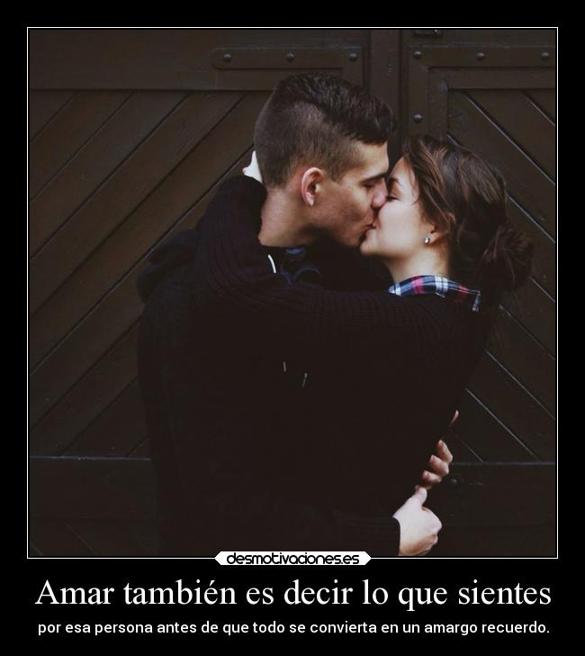 Amar también es decir lo que sientes -