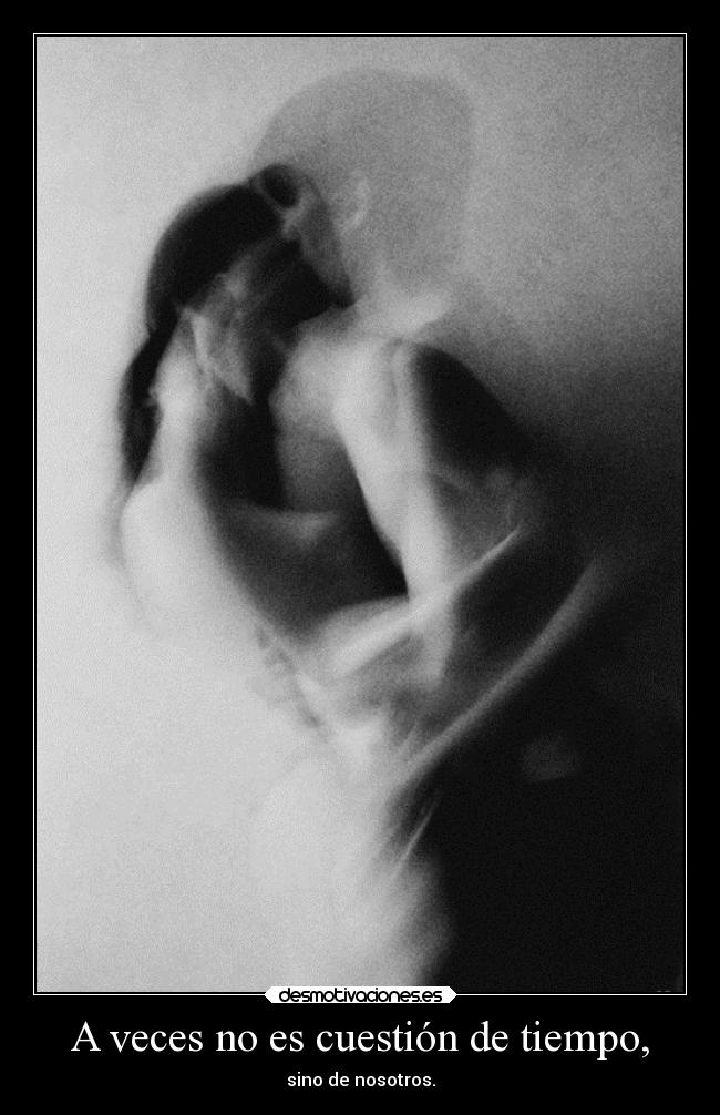 carteles amor sexo vida tiempo decisiones fielalrock veporloquequieres folladerainfinita desmotivaciones