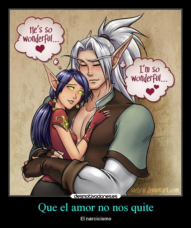 Que el amor no nos quite - El narcicismo