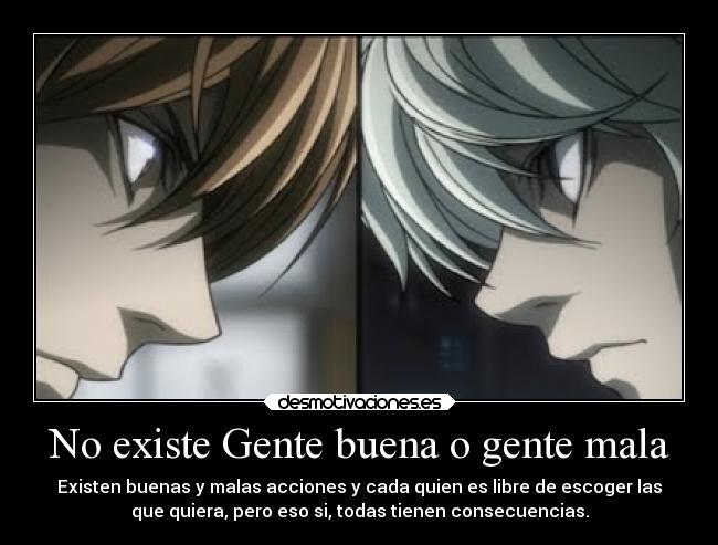 No existe Gente buena o gente mala - 