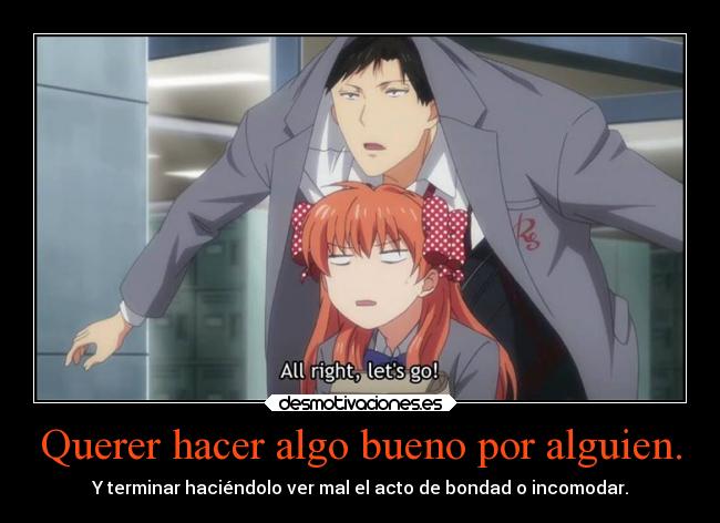 carteles anime amigos noviazgo quedar mal ridiculo alguien buen acto incomodo desmotivaciones