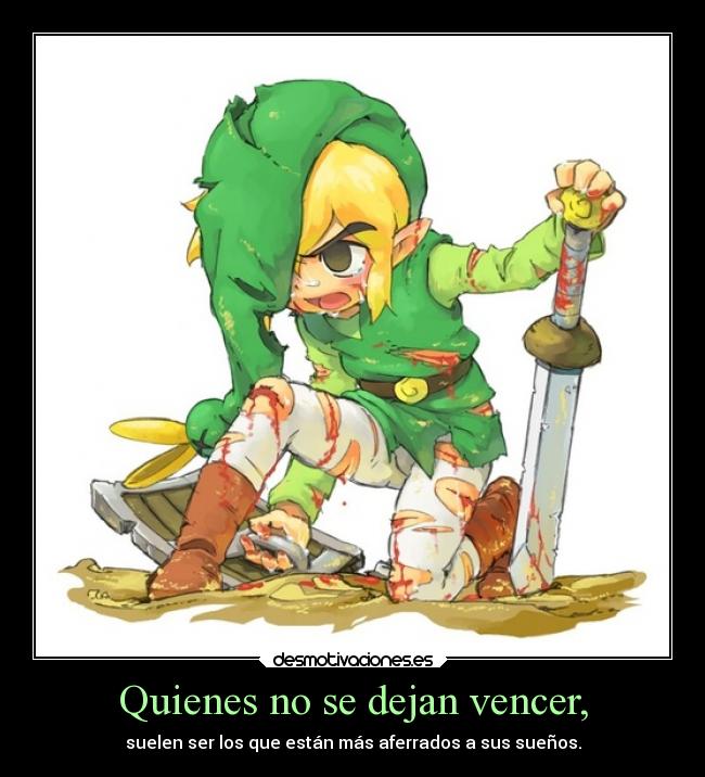 carteles anime amor link leyenda zelda vencer sueno aferrados desmotivaciones