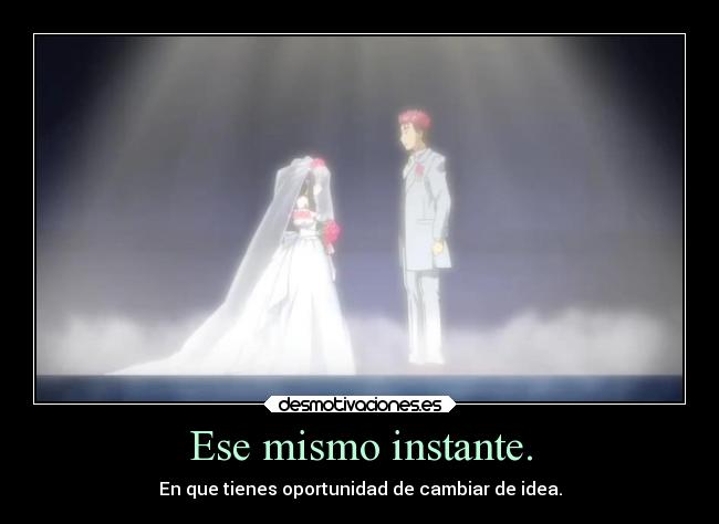 carteles anime cambiar idea oportunidad instante boda desmotivaciones