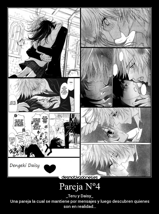 Pareja Nº4 - _Teru y Daisy_
Una pareja la cual se mantiene por mensajes y luego descubren quienes
son en realidad...