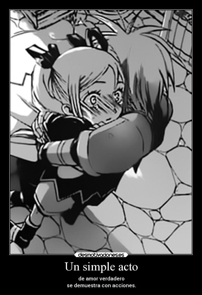 Un simple acto - de amor verdadero
se demuestra con acciones.