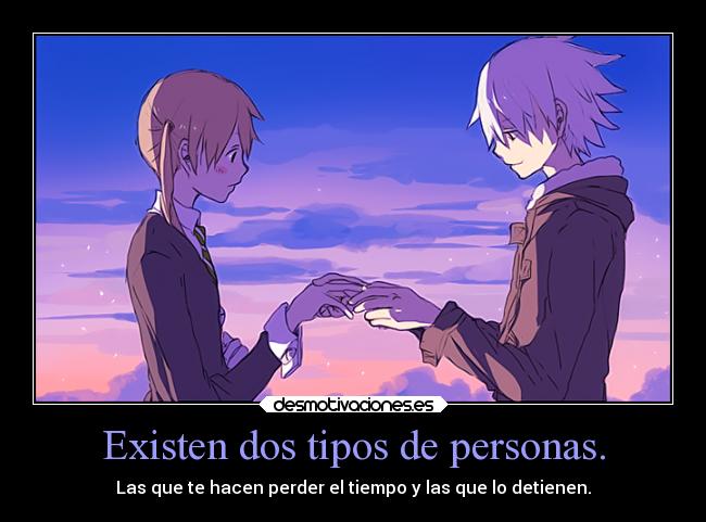 Existen dos tipos de personas. -