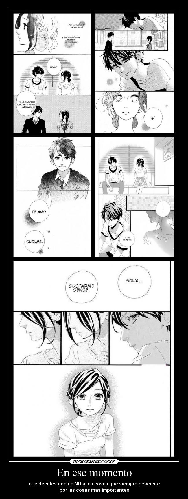 En ese momento - que decides decirle NO a las cosas que siempre deseaste
por las cosas mas importantes