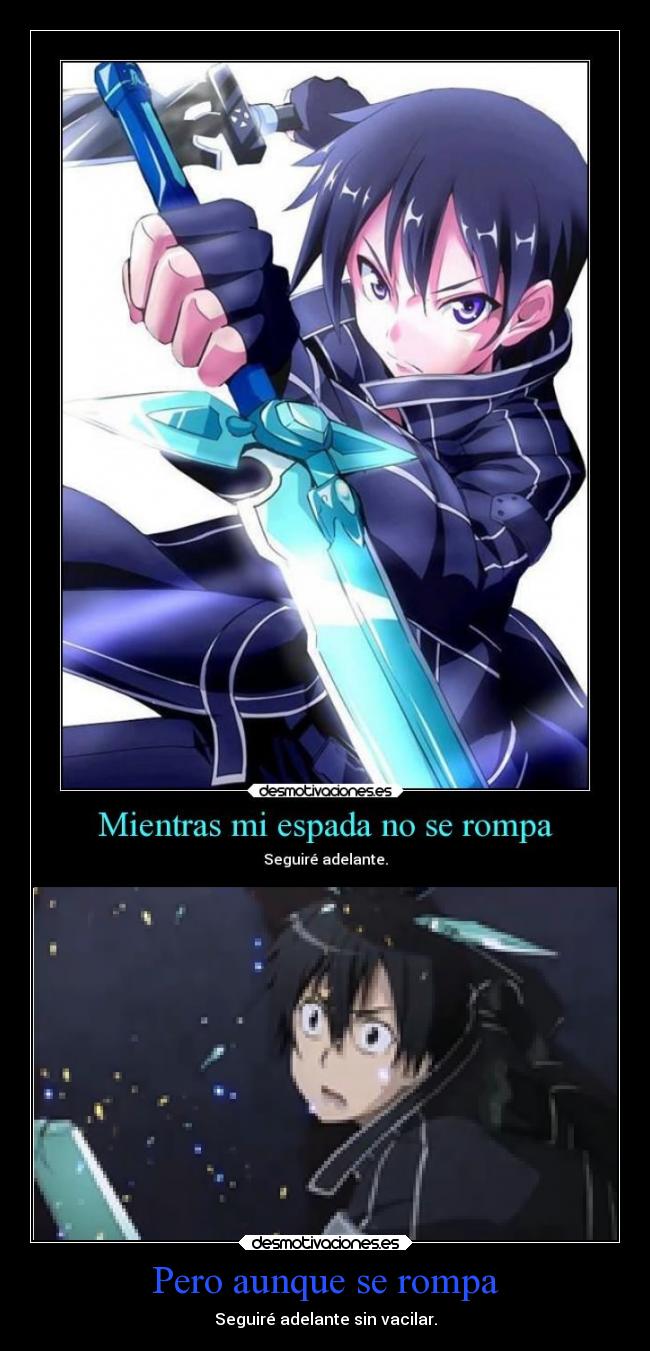 Pero aunque se rompa -