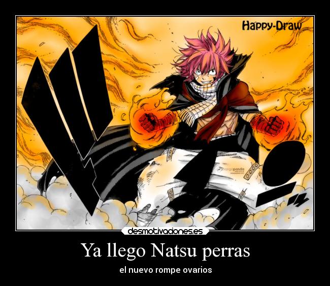 Ya llego Natsu perras - 