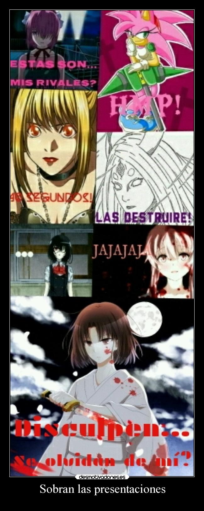 Sobran las presentaciones -