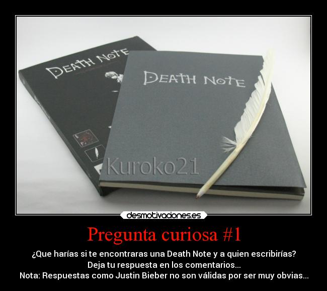 carteles anime pregunta death kira nout pluma quiero matar maduro desmotivaciones