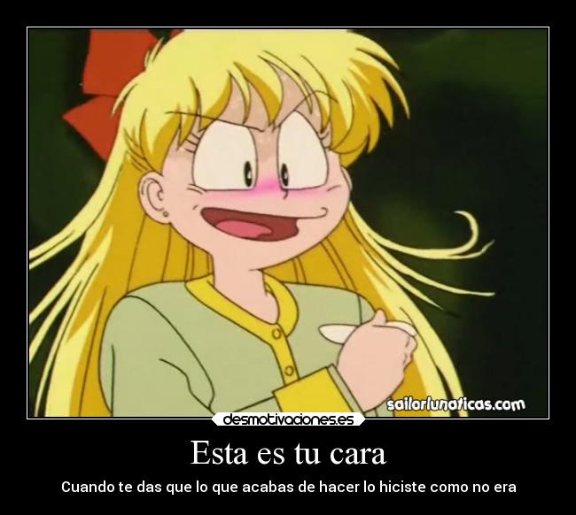 Esta es tu cara - Cuando te das que lo que acabas de hacer lo hiciste como no era