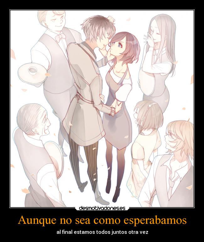 Aunque no sea como esperabamos - al final estamos todos juntos otra vez