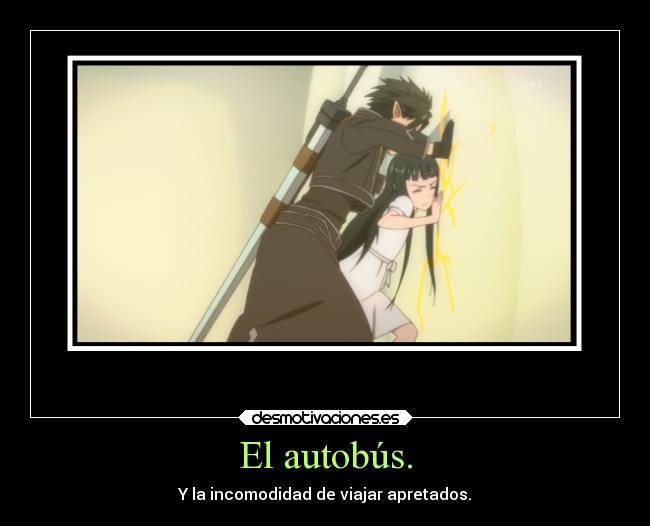 carteles anime viajar apretado incomodo sao bus desmotivaciones