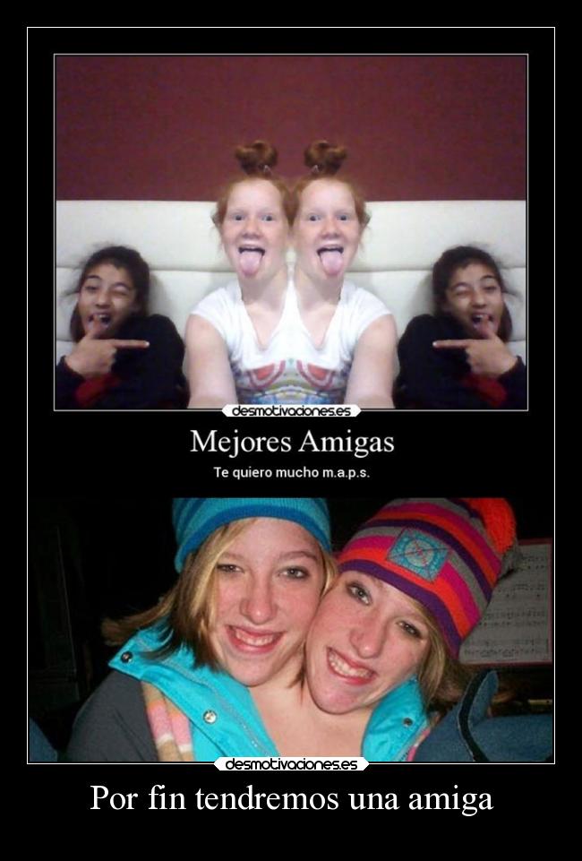 Por fin tendremos una amiga - 