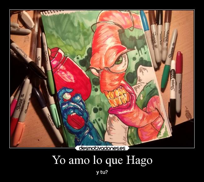 Yo amo lo que Hago - y tu?