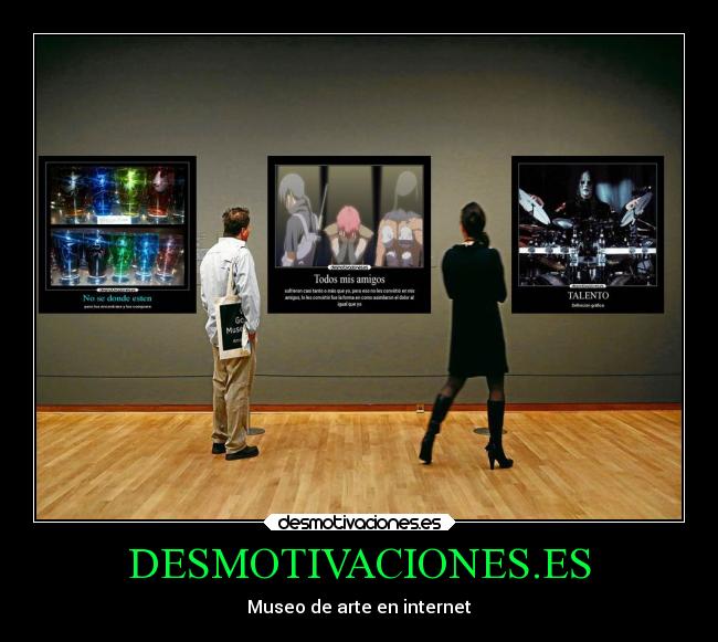 DESMOTIVACIONES.ES - Museo de arte en internet