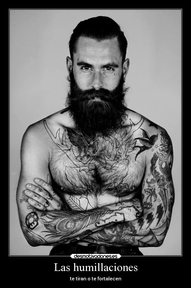 Las humillaciones - te tiran o te fortalecen