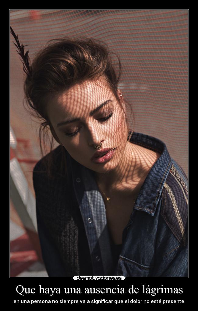 Que haya una ausencia de lágrimas -