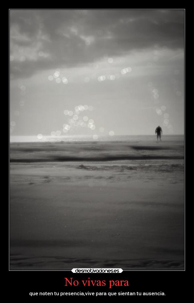 No vivas para - 