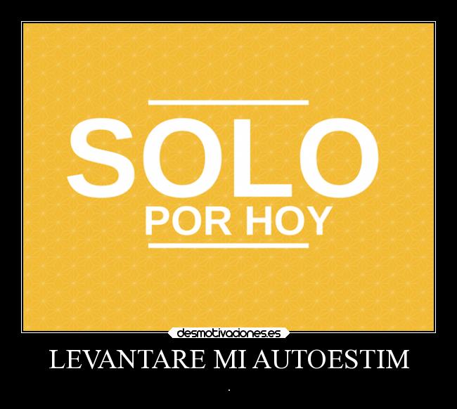 LEVANTARE MI AUTOESTIM - 