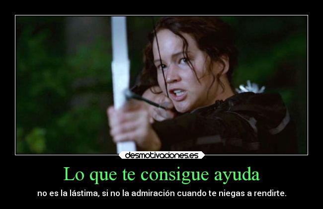 carteles ayuda miedo llorar esperanza enemigo deseos alma los juegos del hambre desmotivaciones