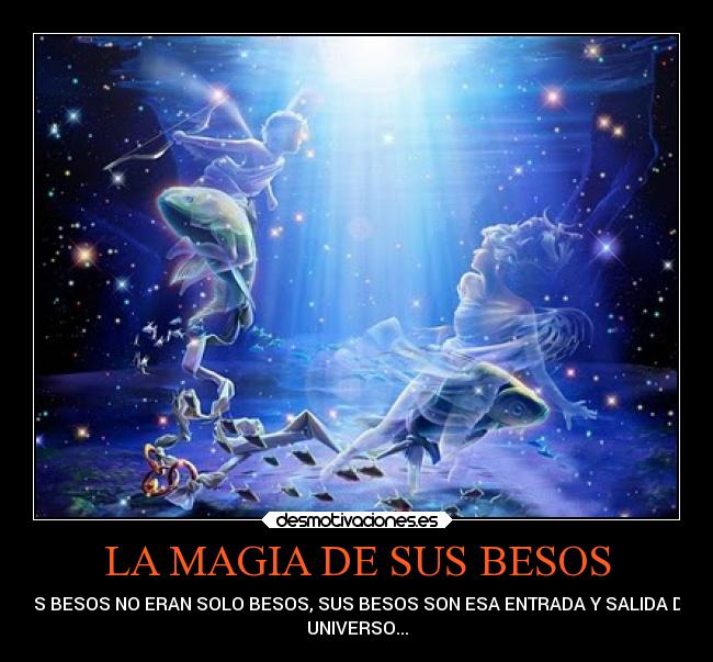 LA MAGIA DE SUS BESOS - 