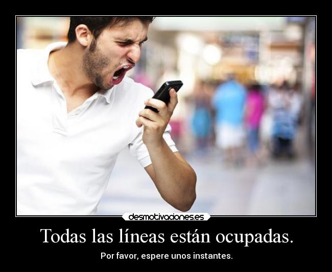 Todas las líneas están ocupadas. -