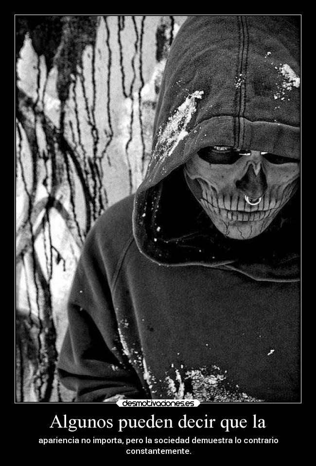 Algunos pueden decir que la - 