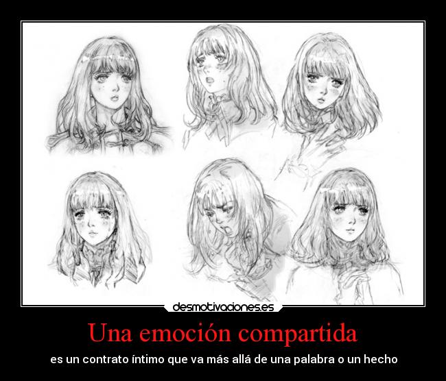 Una emoción compartida - es un contrato íntimo que va más allá de una palabra o un hecho