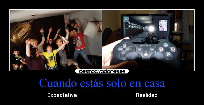 carteles casa fiesta casa solo ps3 cod desmotivaciones