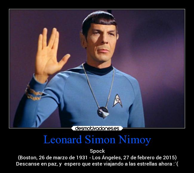 carteles cine spock star trek murio gran actor desmotivaciones