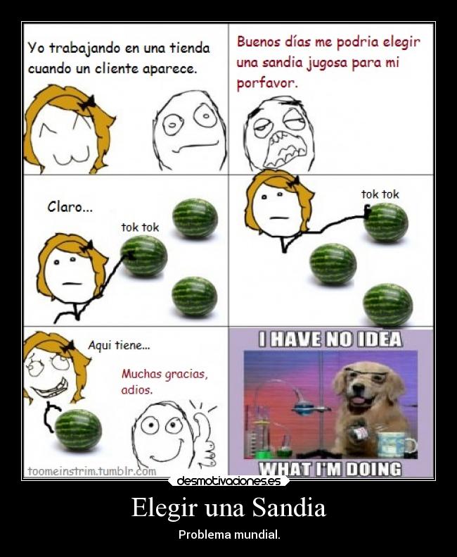 Elegir una Sandia - Problema mundial.