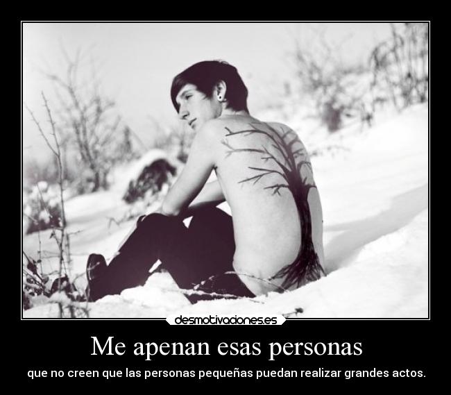 Me apenan esas personas - 