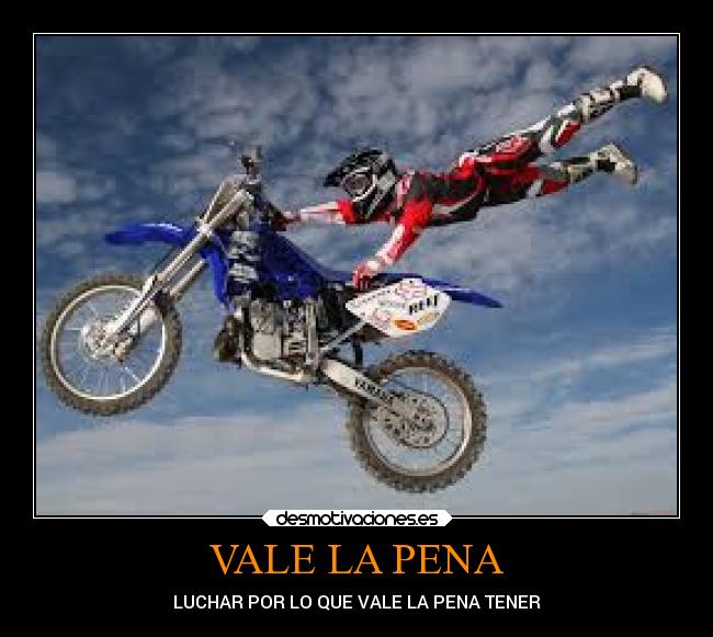 VALE LA PENA - LUCHAR POR LO QUE VALE LA PENA TENER