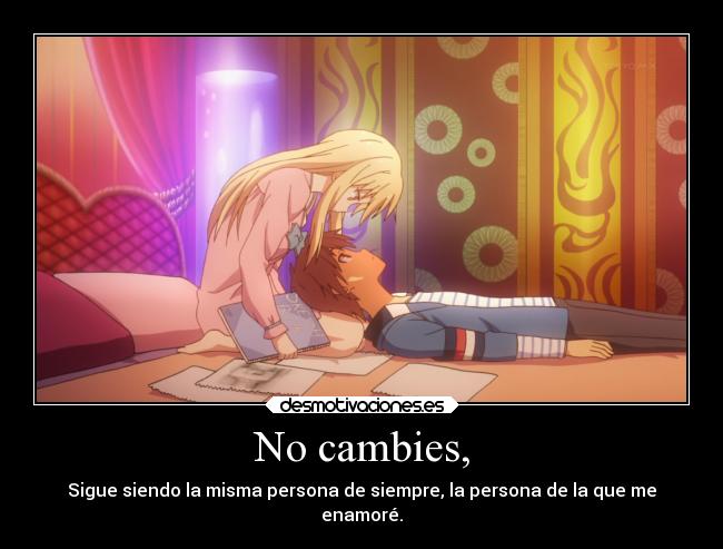 No cambies, - 