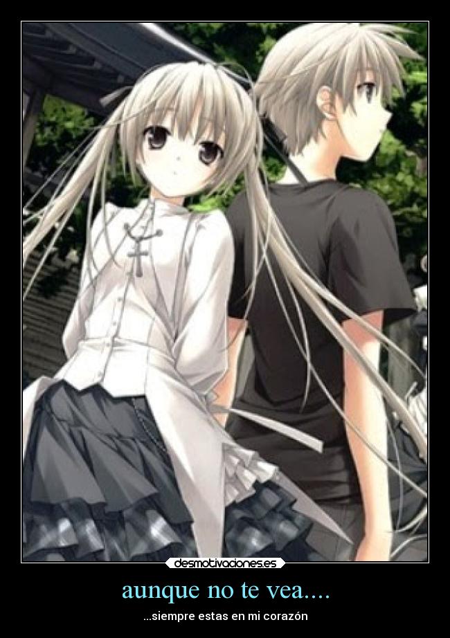 aunque no te vea.... - ...siempre estas en mi corazón